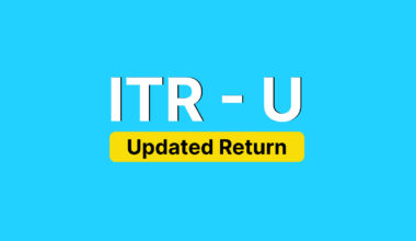 ITR U - What is ITR-U & How to file Updated Return under section 139(8A)